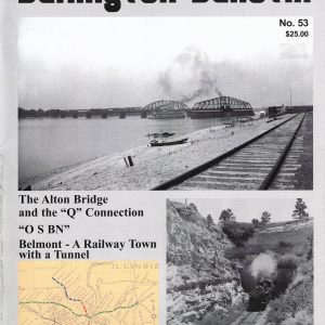 Burlington Bulletin "The Alton Bridge and the Q Connection" No. 53 Magazine Issue