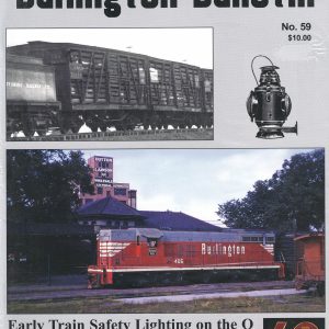 Burlington Bulletin "Early Train Safety Lighting on the Q" No. 59 Magazine Issue