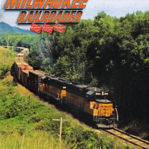 The Milwaukee Railroader Second Quarter 2020 Magazine