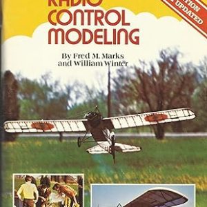 Basics of Radio Control Modeling By Fred M. Marks and William Winter
