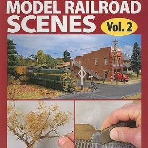 Model Railroader "How to Build Model Railroad Scenes" Vol 2