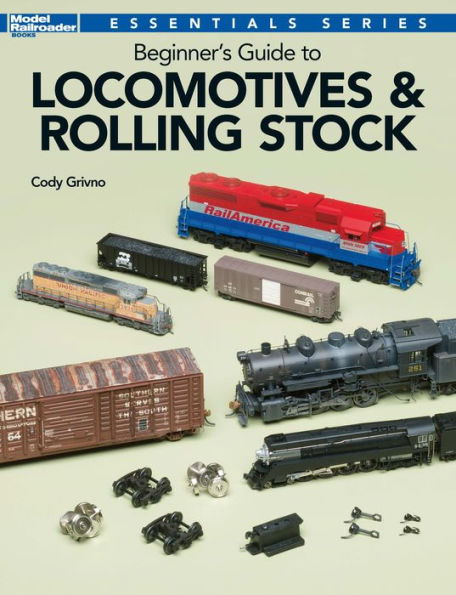 Model Railroader Beginners Guide to Locomotives & Rolling Stock"