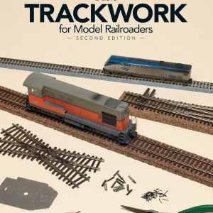Model Railroader "Basic Trackwork for Model Railroaders" 2nd Edition
