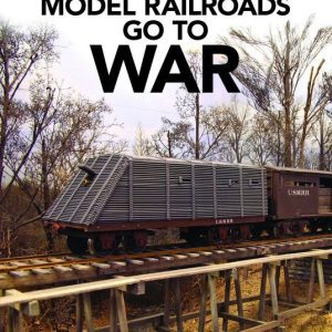 Model Railroader "Model Railroads go to War"