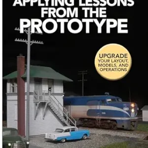 Model Railroader "Applying Lessons from the Prototype"