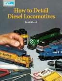 Model Railroader "How to Detail Diesel Locomotives"