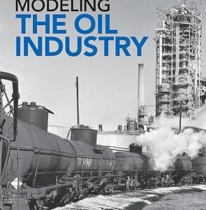 Model Railroaders "Modeling the Oil Industry"