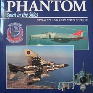 McDonnell F-4 Phantom "Spirit in the Skies" Updated and Expanded Edition